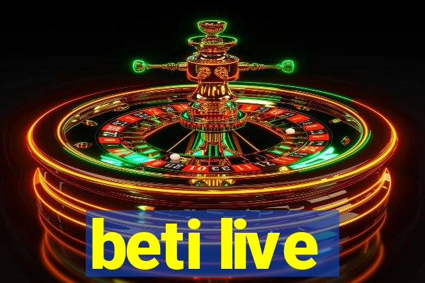 beti live